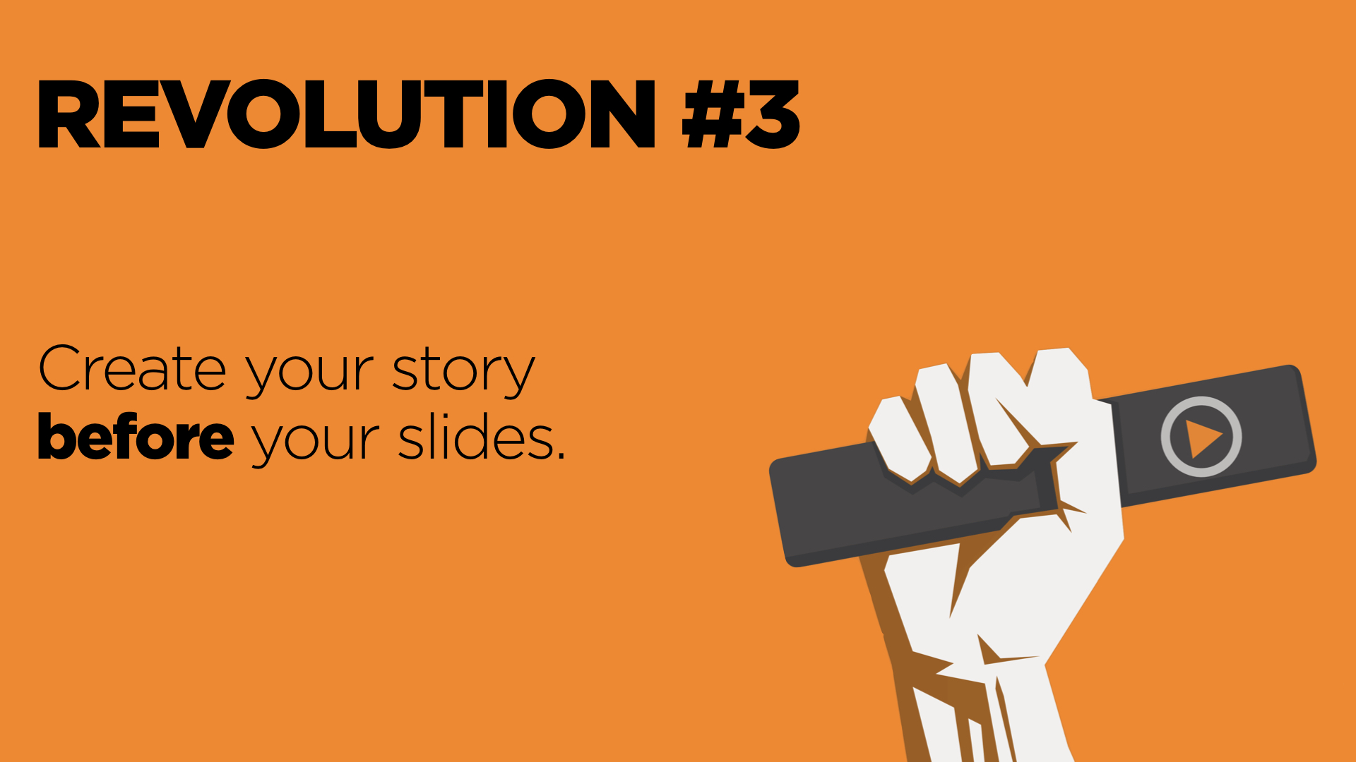  Prepare your story before your slides